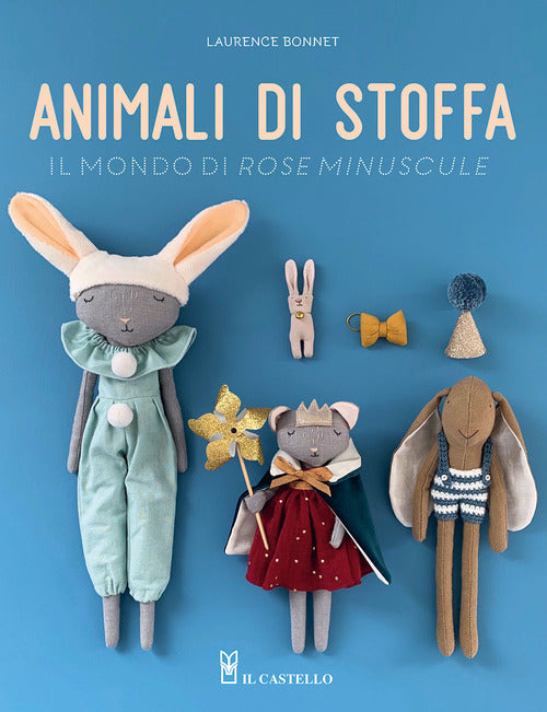 Cover of Animali di stoffa. Il mondo di Rose Minuscule