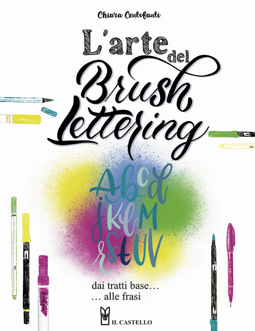 Cover of arte del brush lettering. Dai tratti base alle frasi