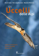 Cover of uccelli delle Alpi. Come riconoscerli, dove e quando osservarli