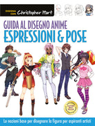 Cover of Guida al disegno anime. Espressioni & pose. Le nozioni base per disegnare la figura per aspiranti artisti