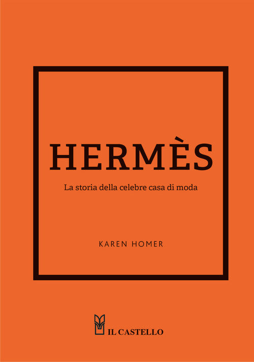 Cover of Hermes. La storia della celebre casa di moda