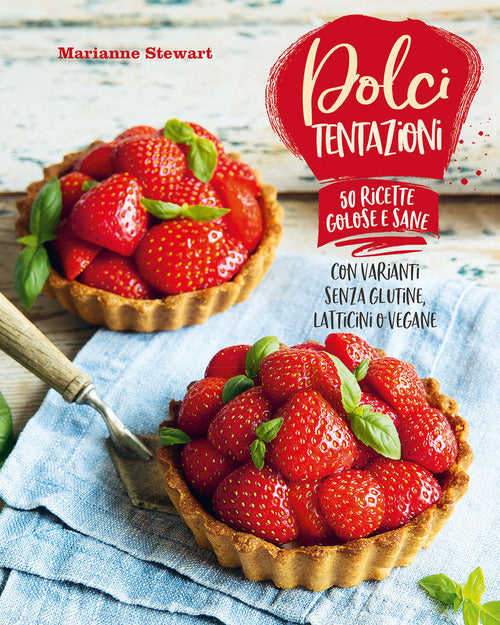 Cover of Dolci tentazioni. Con varianti senza glutine, latticini o vegane