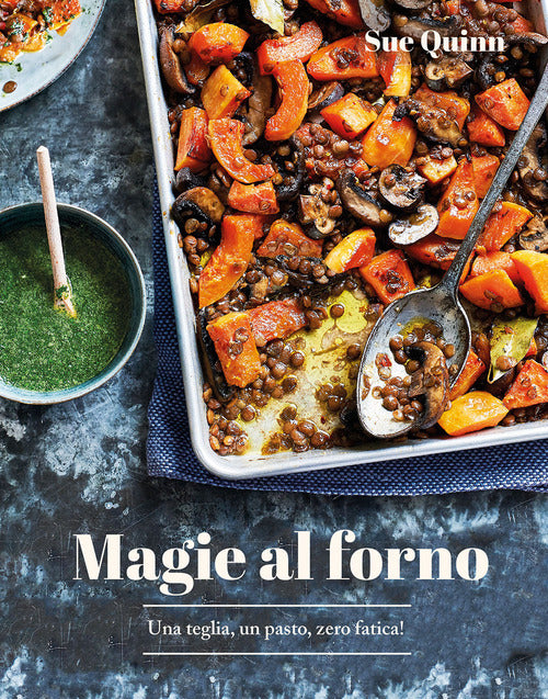 Cover of Magie al forno. Una teglia, un pasto, zero fatica!