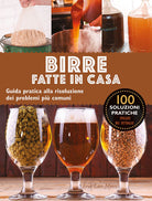 Cover of Birre fatte in casa. Guida pratica alla risoluzione dei problemi più comuni