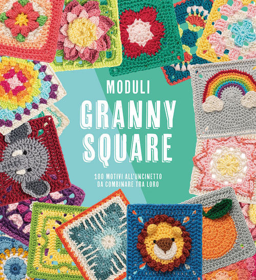 Cover of Moduli granny square. 100 motivi all'uncinetto da combinare tra lroro