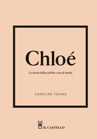 Chlo. La storia della celebre casa di moda