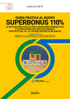 Cover of Guida pratica al nuovo Superbonus 110%. Le detrazioni fiscali per il risparmio energetico e la riduzione del rischio sismico previste dal D.l. n. 34/2020 (decreto rilancio)