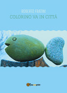 Cover of Colorino va in città