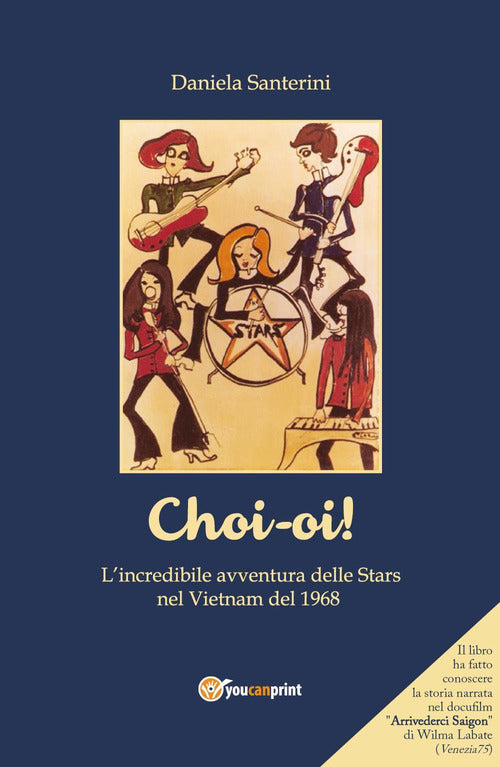 Cover of Choi-oi! L'incredibile avventura delle Stars nel Vietnam del 1968