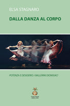 Cover of Dalla danza al corpo. Potenza e desiderio: i ballerini dionisiaci