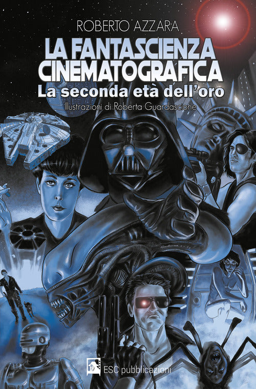 Cover of fantascienza cinematografica. La seconda età dell'oro