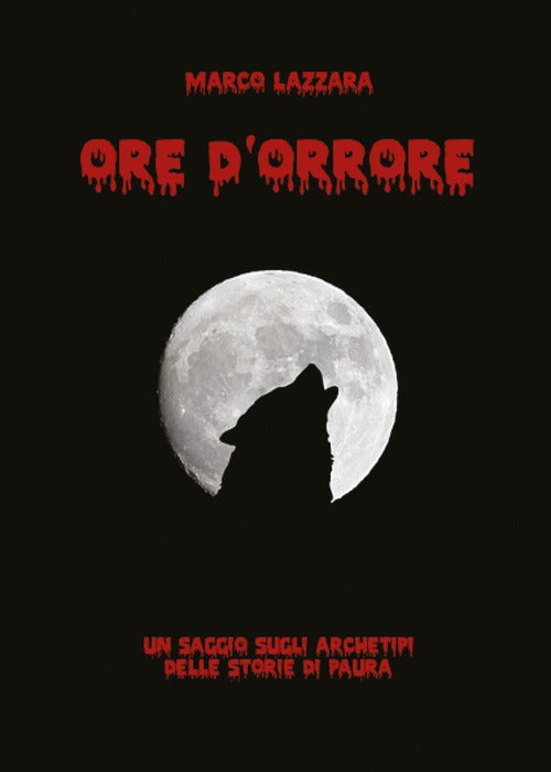 Cover of Ore d'orrore. Un saggio sugli archetipi delle storie di paura