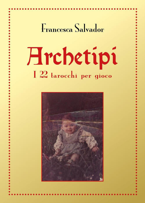 Cover of Archetipi. I 22 tarocchi per gioco