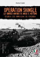 Cover of Operation Shingle. Lo sbarco anfibio di Anzio e Nettuno