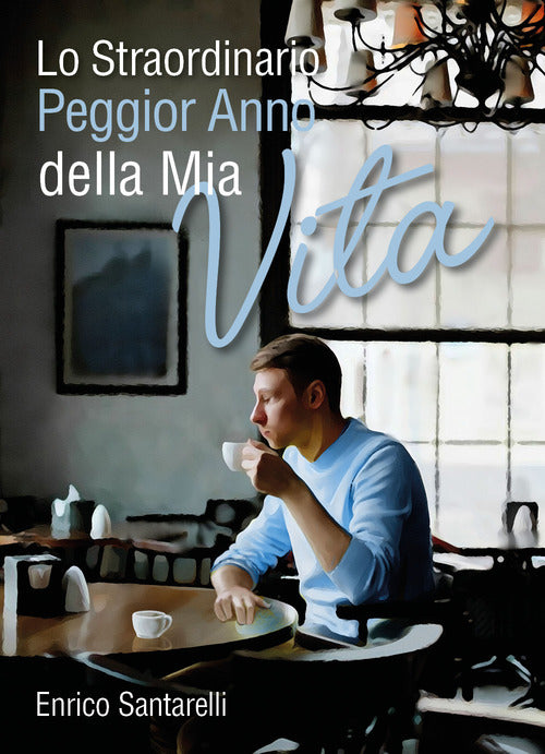 Cover of straordinario peggior anno della mia vita