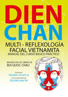 Cover of Dien Chan. Multi-reflexologìa facial vietnamita. Manual del curso básico práctico