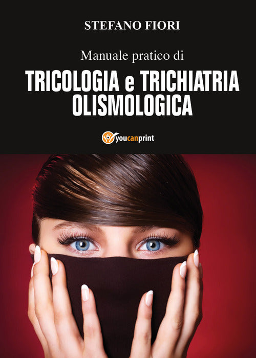 Cover of Manuale pratico di tricologia e trichiatria olismologica