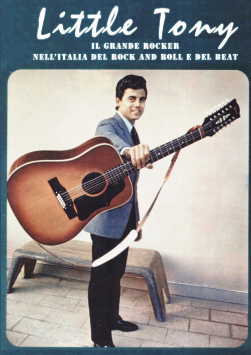 Cover of Little Tony. Il grande rocker nell'Italia del rock and roll e del beat