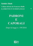 Cover of Padroni e caporali. Dopo la legge n. 199/2016