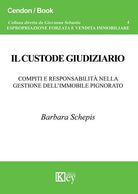 Cover of custode giudiziario. Compiti e responsabilità nella gestione dell'immobile pignorato