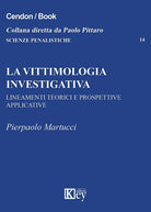 Cover of vittimologia investigativa. Lineamenti teorici e prospettive applicative