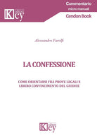 Cover of confessione. Come orientarsi fra prove legali e libero convincimento del giudice