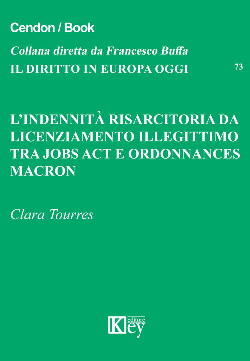 Cover of indennità risarcitoria da licenziamento illegittimo. Tra jobs act e ordonnances Macron