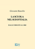 Cover of scuola nel Sud d'Italia. Dalle origini al 1860