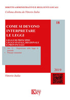 Cover of Come si devono interpretare le leggi. Leggi di principio, leggi statali, regionali e provinciali