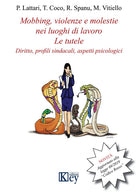 Cover of Mobbing, violenze e molestie nei luoghi di lavoro. Le tutele. Diritto, profili sindacali, aspetti psicologici