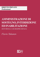 Cover of Amministrazione di sostegno, interdizione ed inabilitazione. Dottrina e giurisprudenza