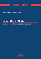 Cover of In nomine criminis. Glossario commentato di Scienze Criminologiche