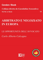Cover of Arbitrato e negoziato in Europa. Le opportunità delll'avvocato