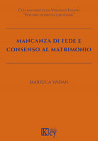 Cover of Mancanza di fede e consenso al matrimonio