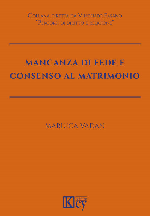 Cover of Mancanza di fede e consenso al matrimonio