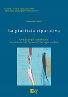 Cover of giustizia riparativa. Una giustizia «umanistica». Una cultura dell'«incontro» per ogni conflitto