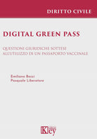 Cover of Digital green pass. Questioni giuridiche sottese all'utilizzo di un passaporto vaccinale