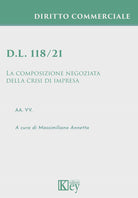 Cover of D.l. 118/21. La composizione negoziata della crisi di impresa