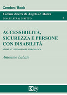 Cover of Accessibilità, sicurezza e persone con disabilità. Nuove attenzioni dell'urbanistica