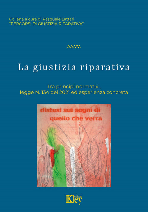 Cover of giustizia riparativa. Tra principi normativi, legge N. 134 del 2021 ed esperienza concreta