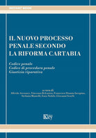 Cover of nuovo processo penale secondo la riforma Cartabia. Codice penale. Codice di procedura penale. Giustizia riparativa