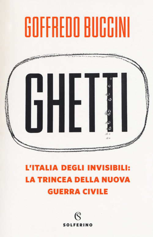 Cover of Ghetti. L'Italia degli invisibili: la trincea della nuova guerra civile