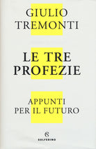 Cover of tre profezie. Appunti per il futuro dal profondo della storia