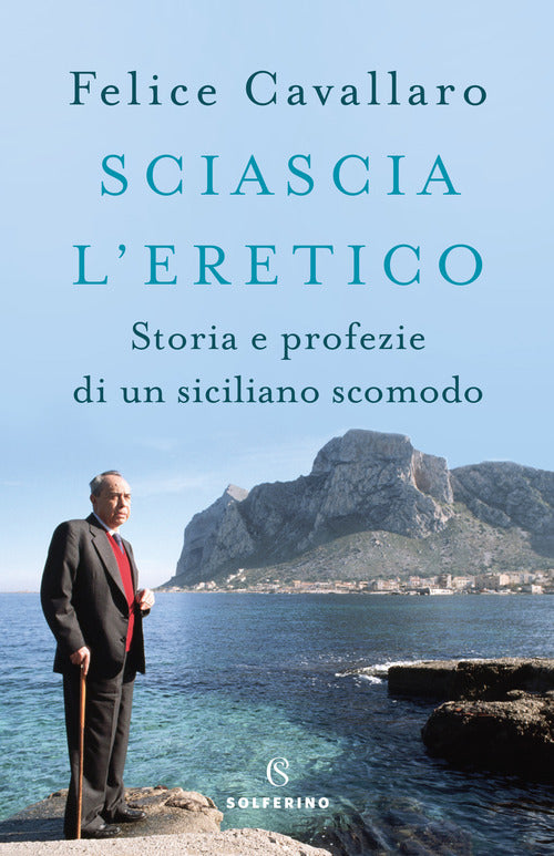 Cover of Sciascia l'eretico. Storia e profezie di un siciliano scomodo