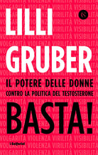 Cover of Basta! Il potere delle donne contro la politica del testosterone