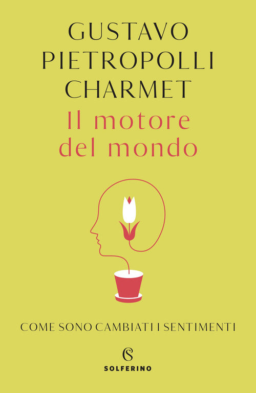 Cover of motore del mondo. Come sono cambiati i sentimenti