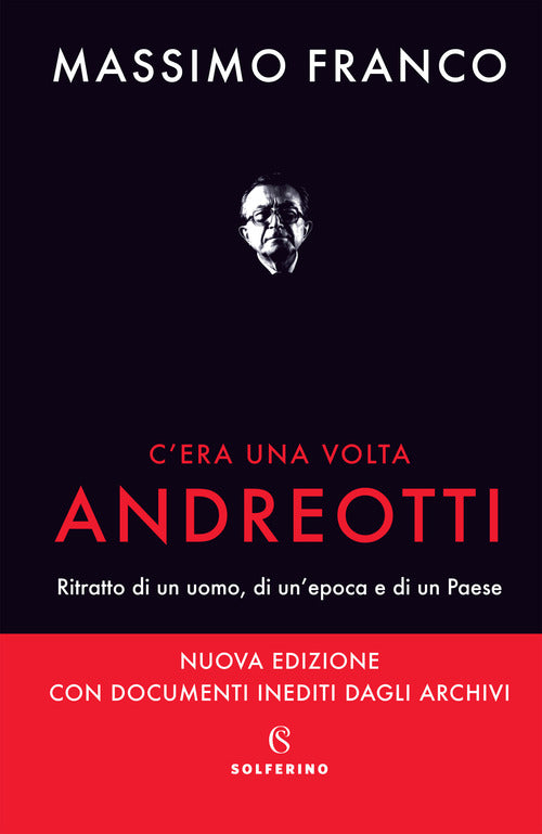 Cover of C'era una volta Andreotti. Ritratto di un uomo, di un'epoca e di un Paese