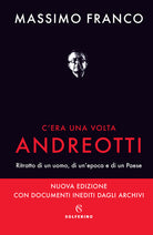 Cover of C'era una volta Andreotti. Ritratto di un uomo, di un'epoca e di un Paese