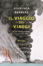 Cover of viaggio dei viaggi. Si può esplorare il mondo in 500 passi?