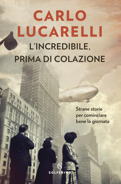 Cover of incredibile, prima di colazione. Strane storie per cominciare bene la giornata